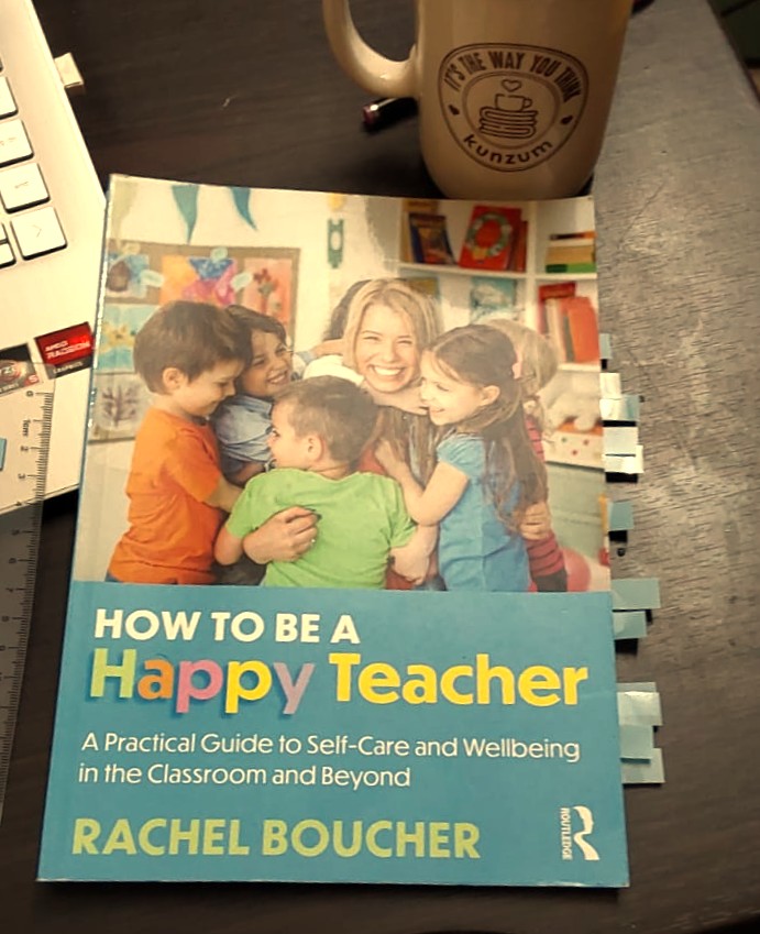 Cover Page: How to be a Happy Teacher: Rachel Boucher
